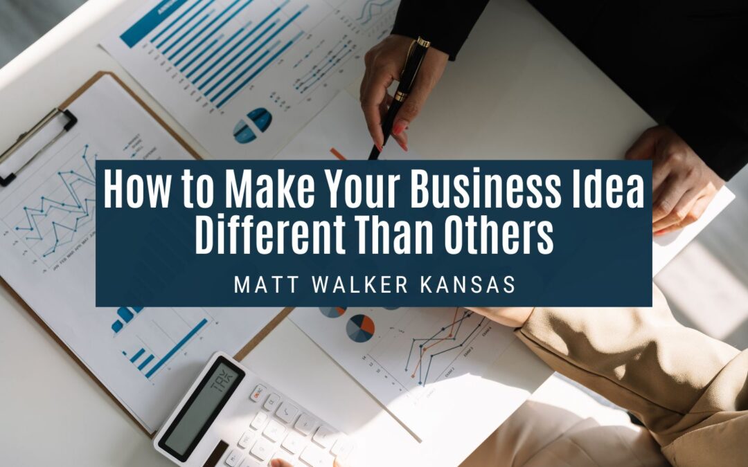 How to Make Your Business Idea Different Than Others
