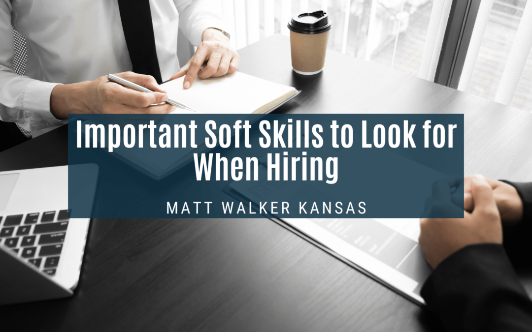 Important Soft Skills to Look for When Hiring
